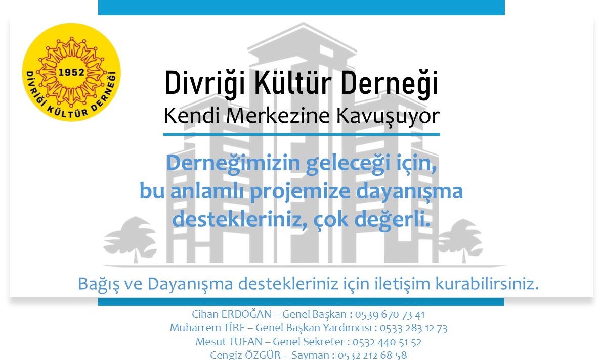 DİVRİĞİ KÜLTÜR DERNEĞİ KENDİ MERKEZİNE KAVUŞUYOR!